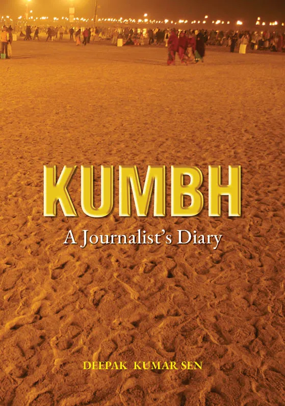 KUMBH – A Journalist’s Diary